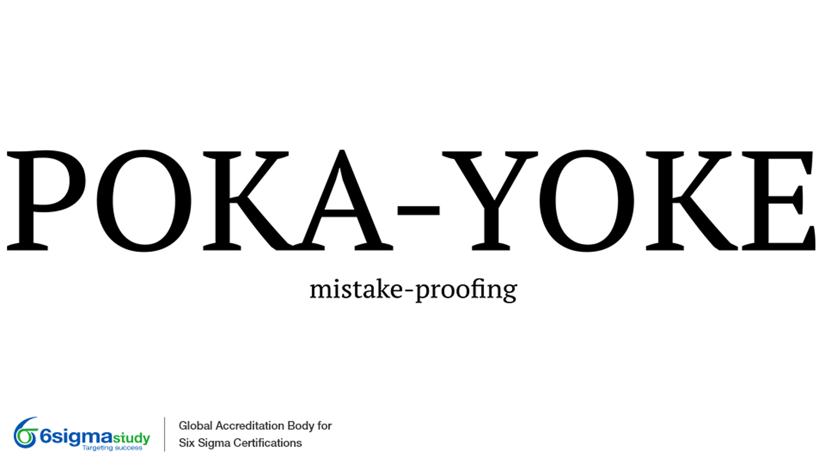 Poka-yoke (Mistake-Proofing)